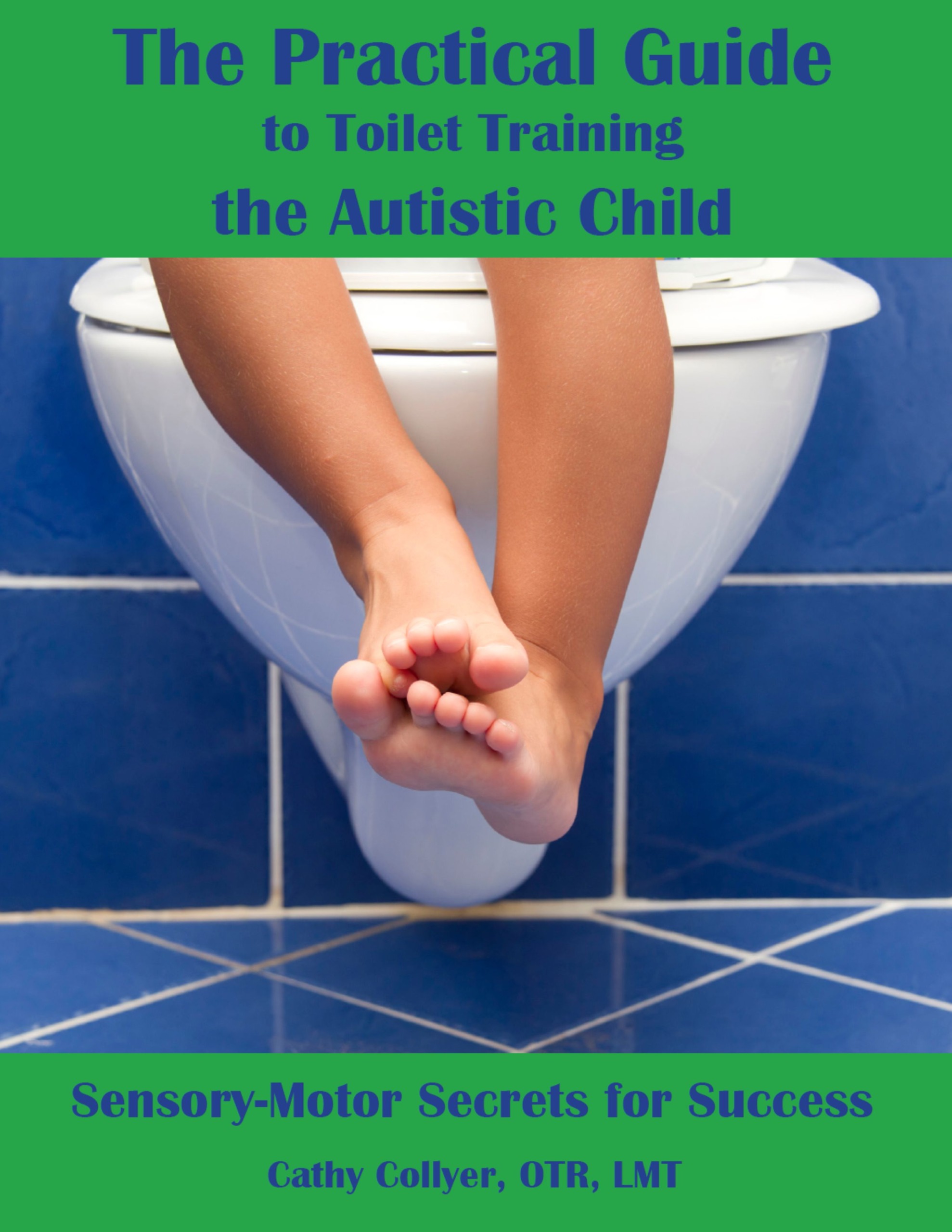 The Practical Guide to Toilet Training the Autistic Child transforms the experience of potty training for children with ASD.