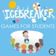 Ice Breaker Games for Students