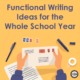 Functional writing ideas include writing for a variety of purposes, such as making a shopping list or writing a letter.