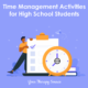 Time Management Activities for High School Students
